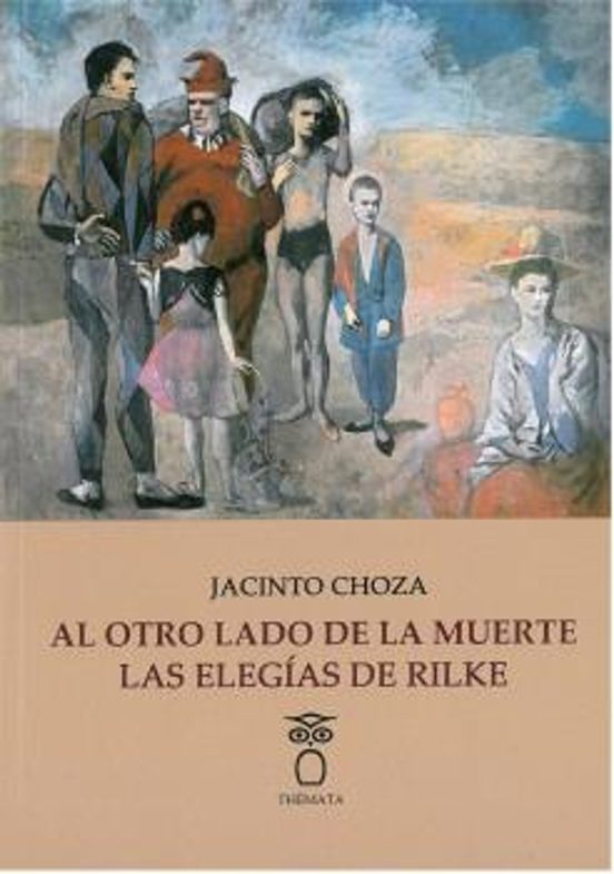Al Otro Lado De La Muerte: Las Elegias De Rilke