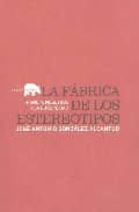 La Fabrica De Los Estereotipos: Francia Nosotros Y La Europeidad