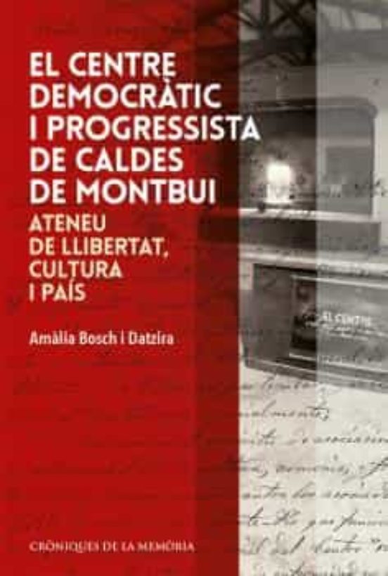 El Centre Democràtic I Progressista De Caldes De Montbui