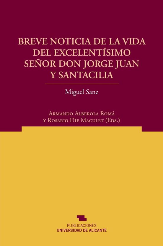 Breve Noticia De La Vida Del Excelentísimo Señor Don Jorge Juan Y Santacilia