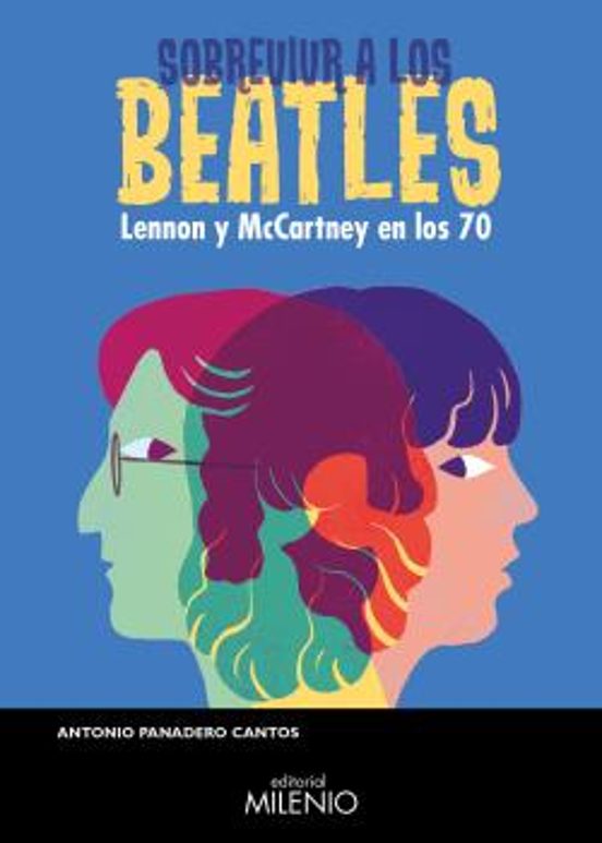 Sobrevivir A Los Beatles. Lennon Y Mccartney En Los 70