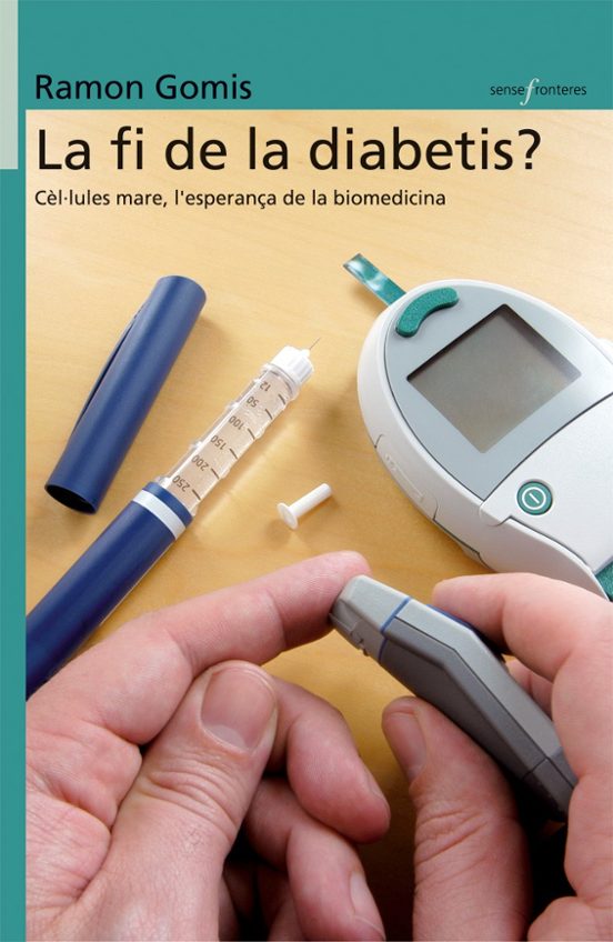 La Fi De La Diabetis?: Cel.lules Mare L Esperança De La Biomedic Ina
