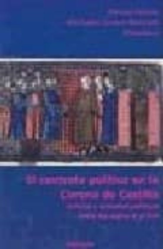 El Contrato Politico En La Corona De Castilla: Cultura Y Sociedad Poli