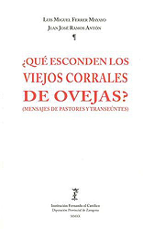 ¿qué Esconden Los Viejos Corrales De Ovejas?: Mensajes De Pastores Y T