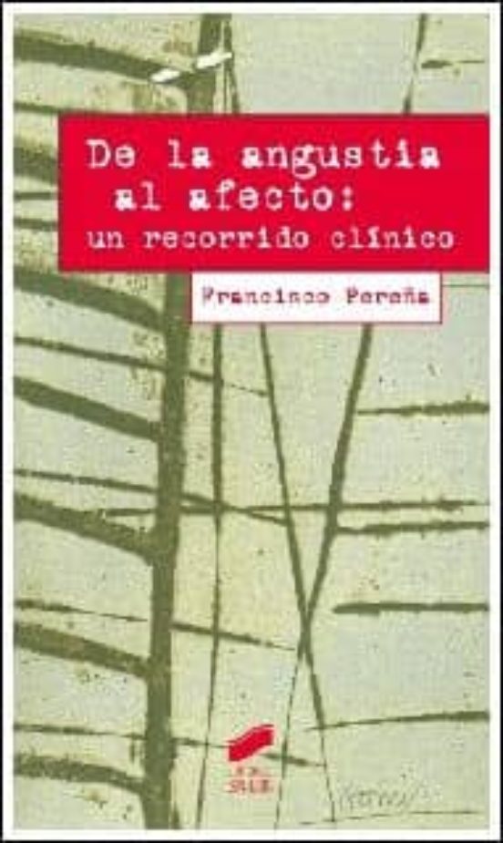 De la Angustia al Afecto: Un Recorrido Clínico