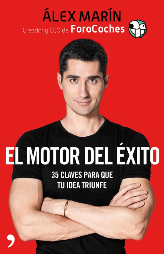 El Motor Del Exito: 35 Claves Para Tu Idea Triunfe