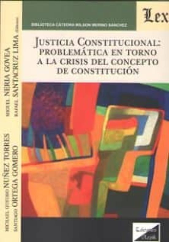 Justicia Constitucional: Problematica En Torno A La Crisis Del Co Ncep