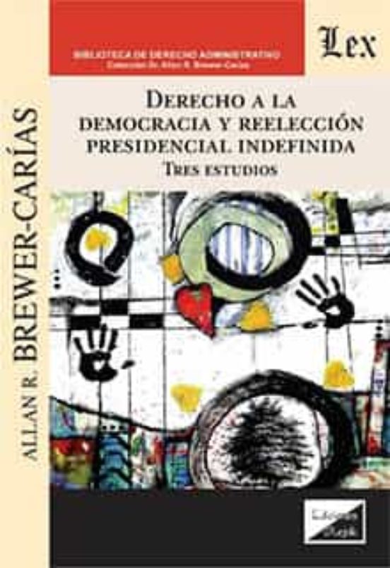 Derecho A La Democracia Y Reeleccion Presidencial Indefinida