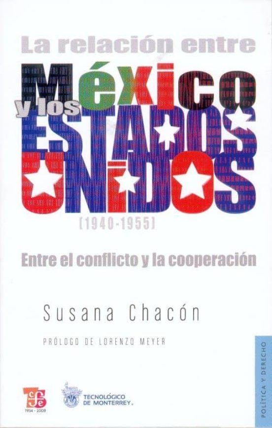 La Relacion Entre Mexico Y Los Estados Unidos : Entre El Co