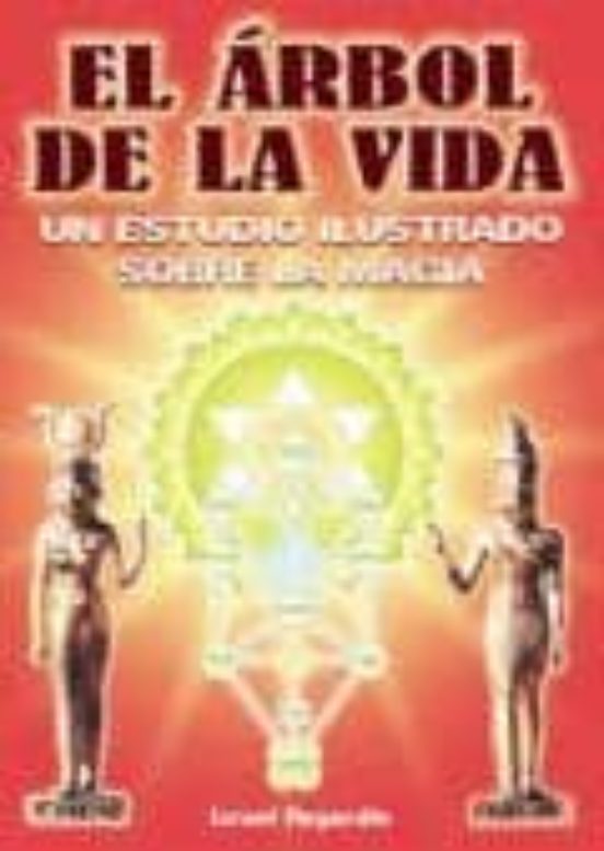 El Arbol De La Vida: Un Estudio Ilustrado Sobre La Magia