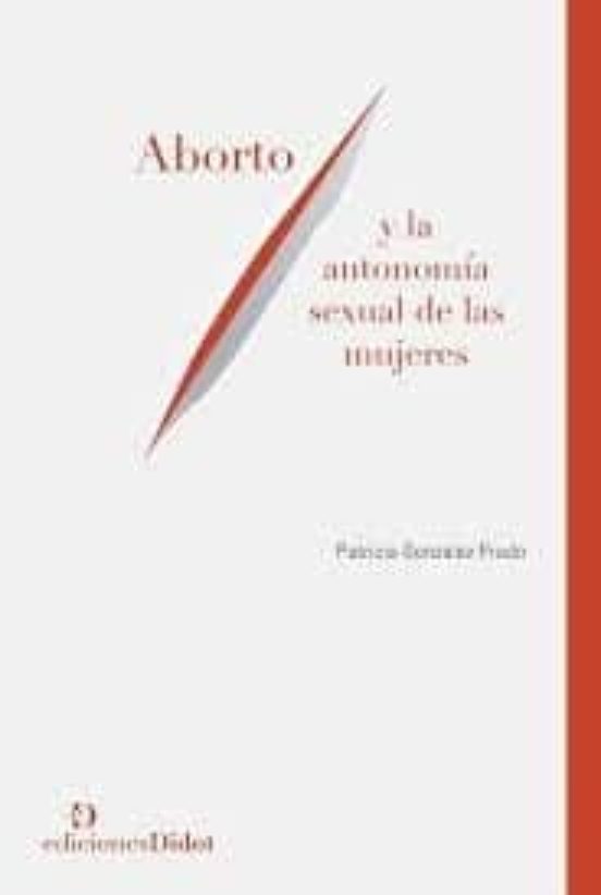Aborto y la Autonomía Sexual de las Mujeres