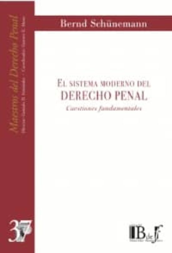 Sistema Moderno Del Derecho Penal: Cuestiones Fundamentales