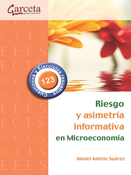 Riesgo Y Asimetría Informativa En Microeconomía