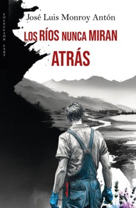 Los ríos nunca miran atrás