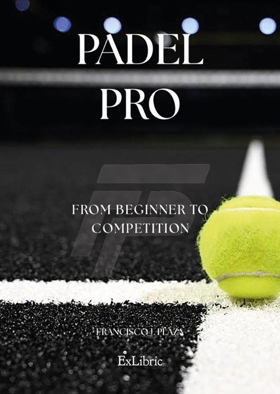 Padel Pro. From Beginner To Competition
