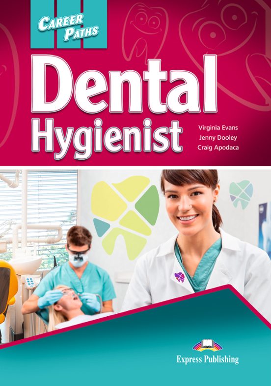Career Paths: Dental Hygienist Student S Book With Digibook App
