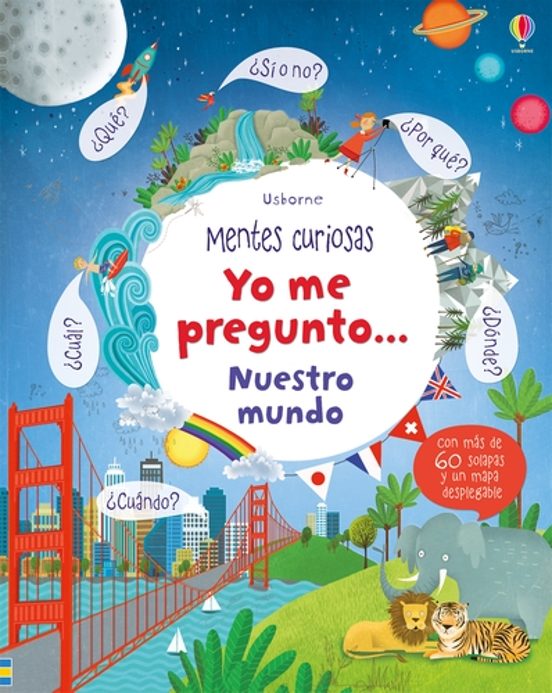 Mentes Curiosas : Yo Me Pregunto... Nuestro Mundo