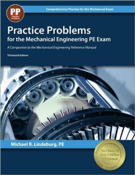 Practice Problems For The Mechanical Engineering Pe Exam: A Companion
