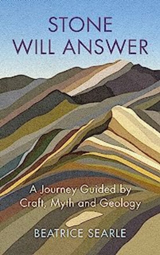 Stone Will Answer : A Journey Guided By Craft Myth And Geology