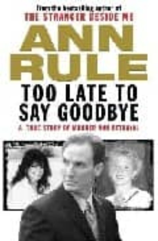 Too Late To Say Goodbye