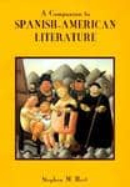 A Companion To Spanish-american Literature