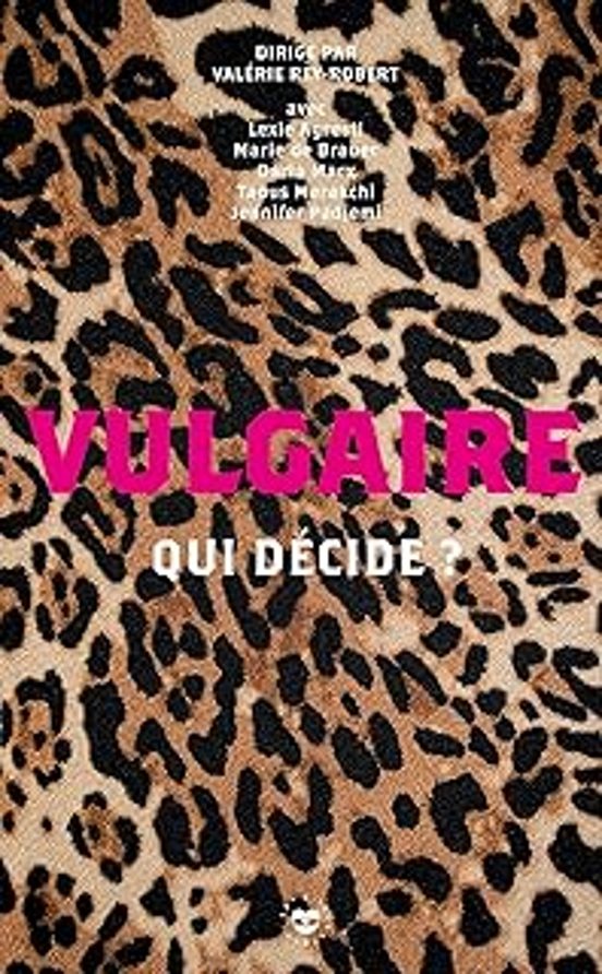 Vulgaire: Qui Décide ?