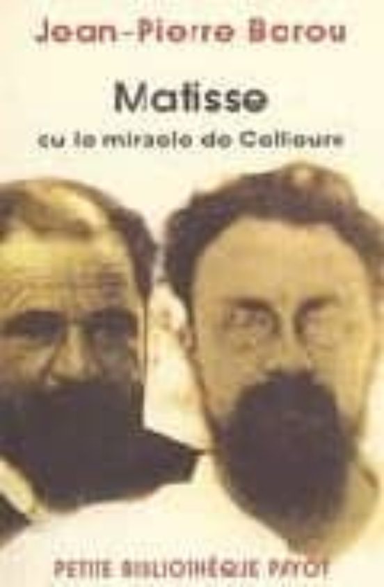 Matisse Ou Le Miracle De Collioure