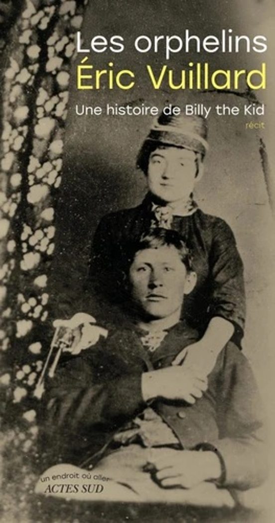 Les Orphelins: Une Histoire De Billy The Kid