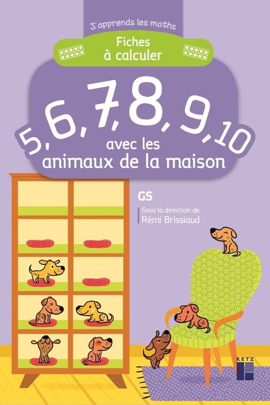 Fiches À Calculer 5 6 7 8 9 10 Avec Les Animaux De La Maison : Gs