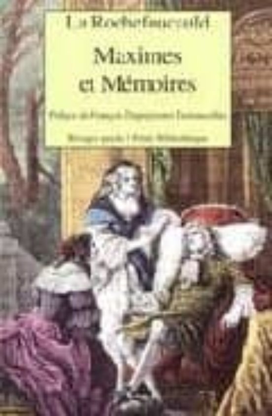 Maximes Et Memoires