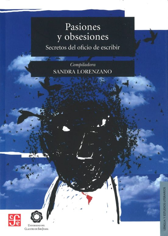 Pasiones Y Obsesiones Secretos Del Oficio De Escribir