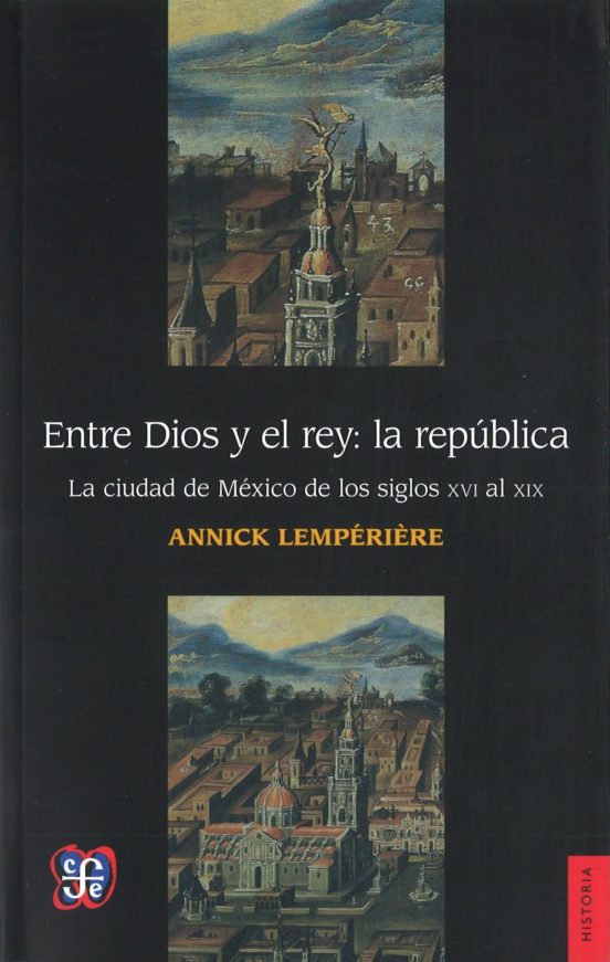 Entre Dios Y El Rey: La Republica