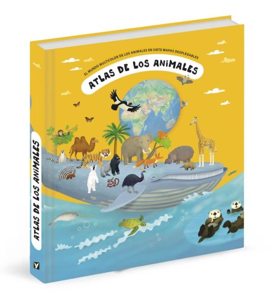 Atlas De Los Animales: El Mundo Multicolor De Los Animales En Siete Ma