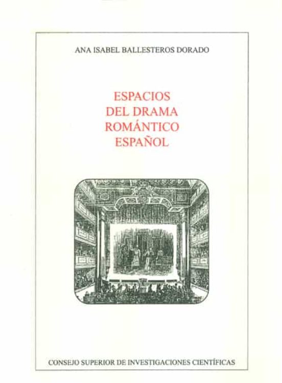 Espacios Del Drama Romántico Español