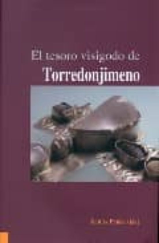 El Tesoro Visigodo De Torredonjimeno