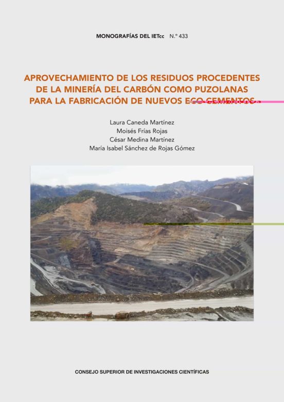 Aprovechamiento De Los Residuos Procedentes De La Minería Del Carbón Como Puzolanas Para La Fabricación De Nuevos Eco-cementos