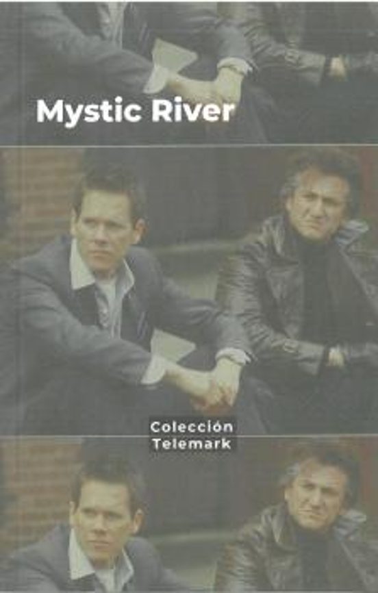 Mystic River. Clint Eastwood: En El Principio El Daño Y La Violencia