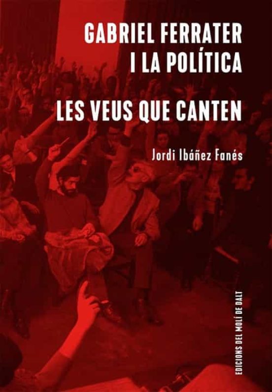 Gabriel Ferrater I La Política