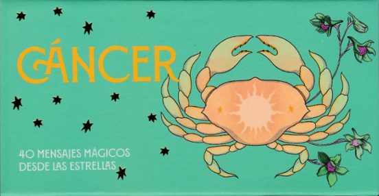 Cancer. 40 Mensajes Magicos Desde Las Estrellas