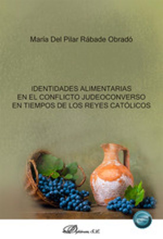 Identidades Alimentarias En El Conflicto Judeoconverso En Tiempos De Los Reyes Católicos