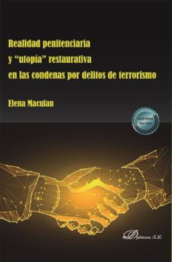 Realidad Penitenciaria Y Utopia Restaurativa En Las Condenas Por Delit