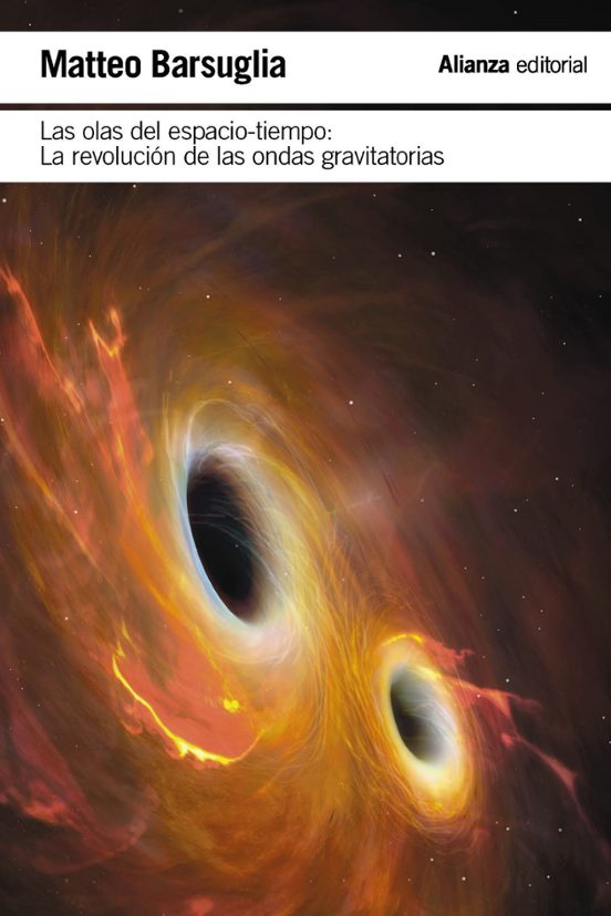 Las Olas Del Espacio-tiempo: La Revolucion De Las Ondas Gravitatorias