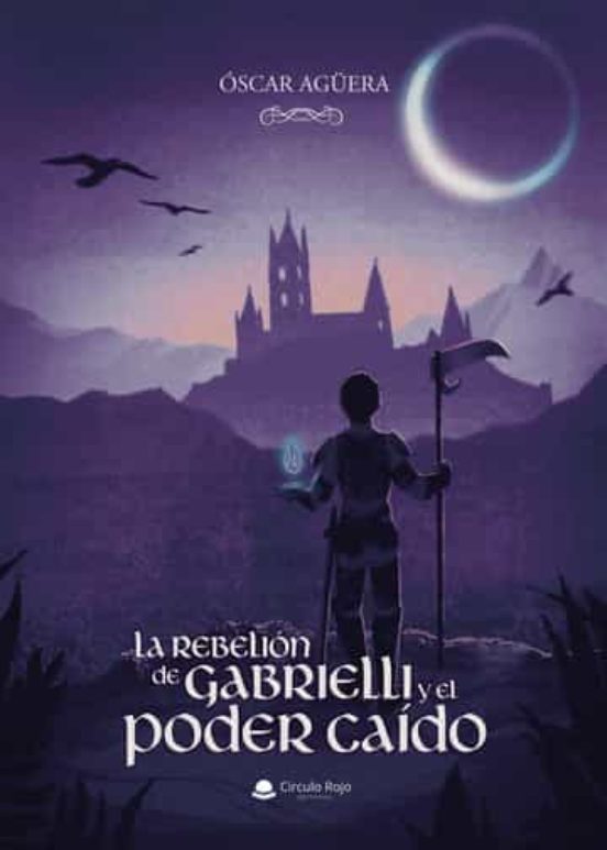 La Rebelión De Gabrielli Y El Poder Caído