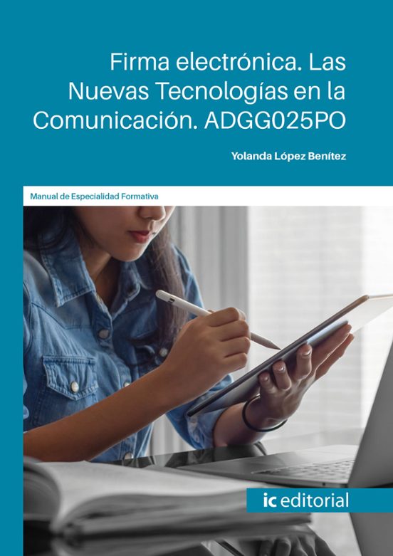 Adgg025po Firma Electrónica. Las Nuevas Tecnologías En La Com