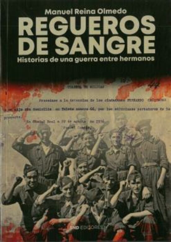 Regueros de Sangre. Historias de una Guerra entre Hermanos