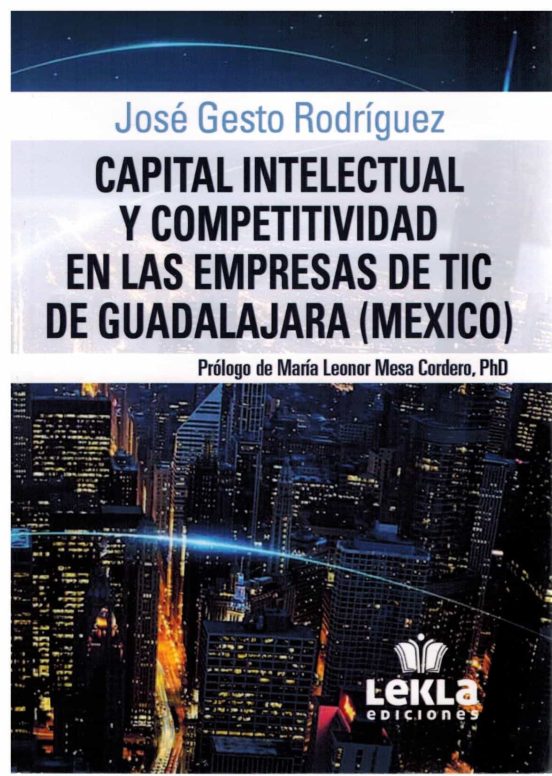 Capital intelectual y competitividad en las empresas de TIC de Guadalajara