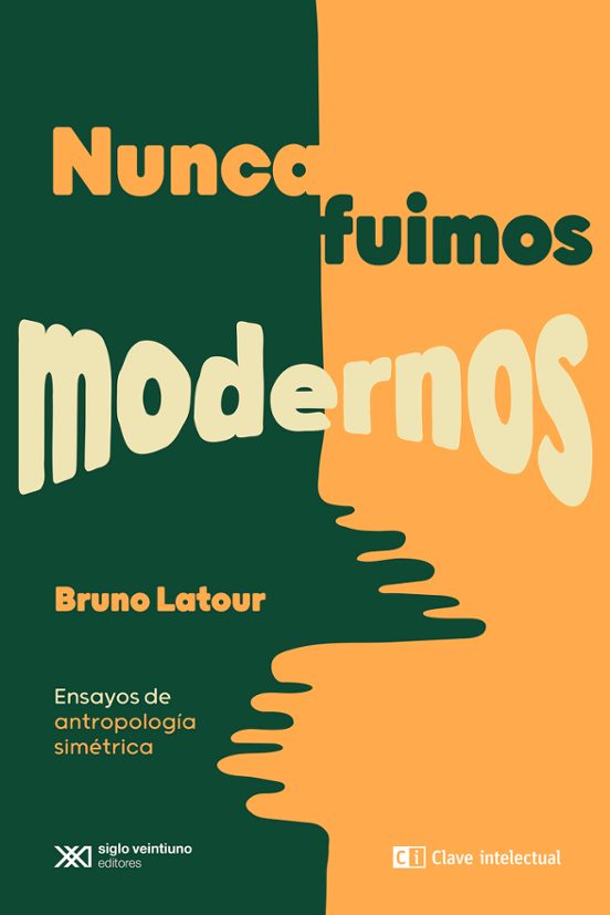 Nunca Fuimos Modernos