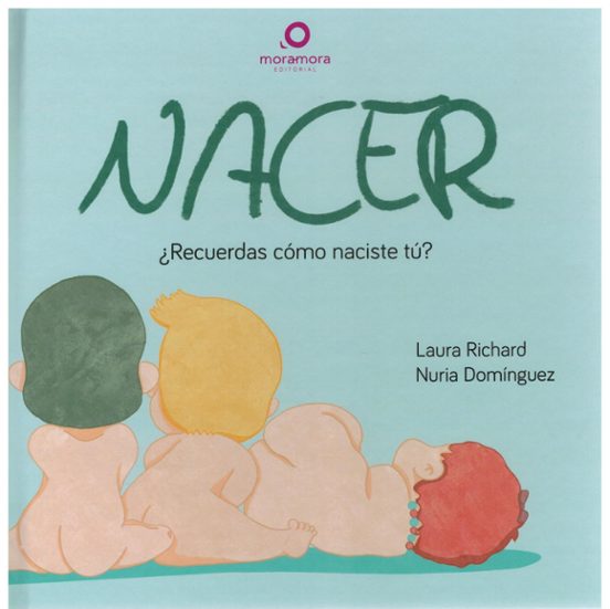 Nacer. ¿Recuerdas Cómo Naciste Tú?