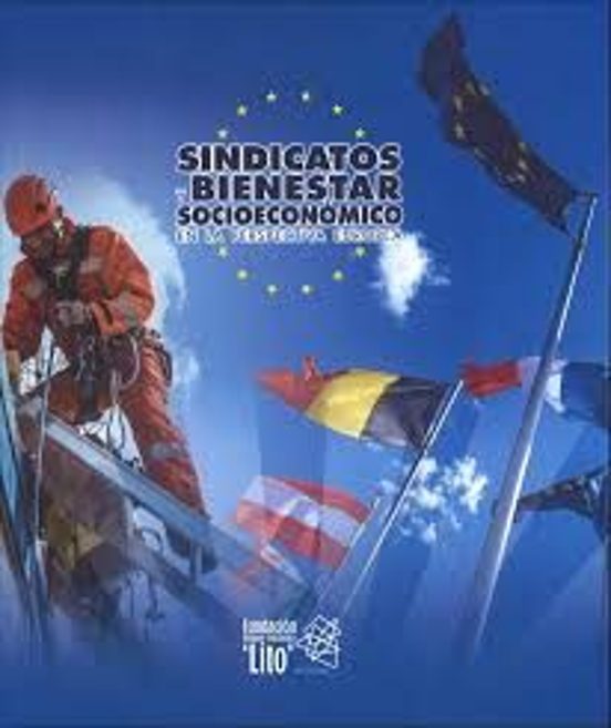 Sindicatos Y Bienestar Socioeconómico En La Perspectiva Europea