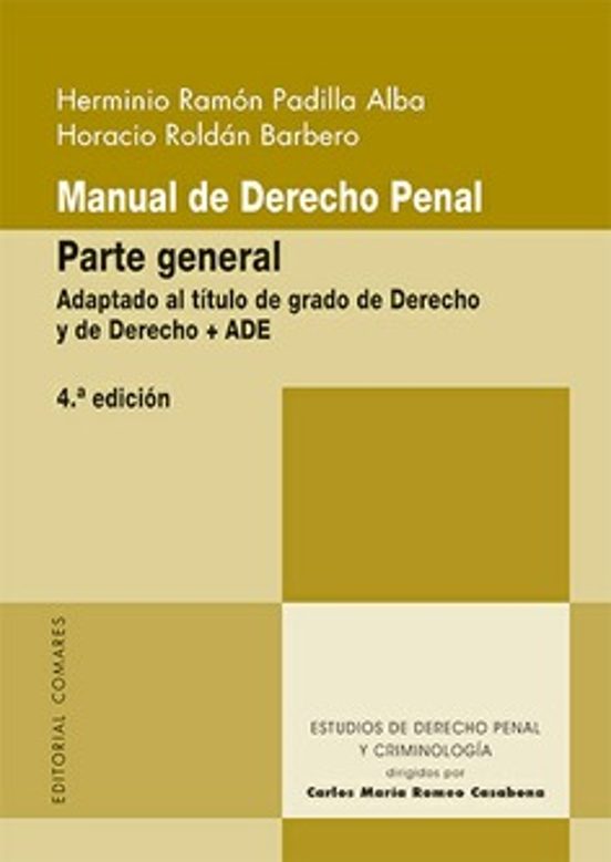 Manual De Derecho Penal. Parte General 2023. Adaptado Al Título De Grado En Derecho Y En Derecho + ADE